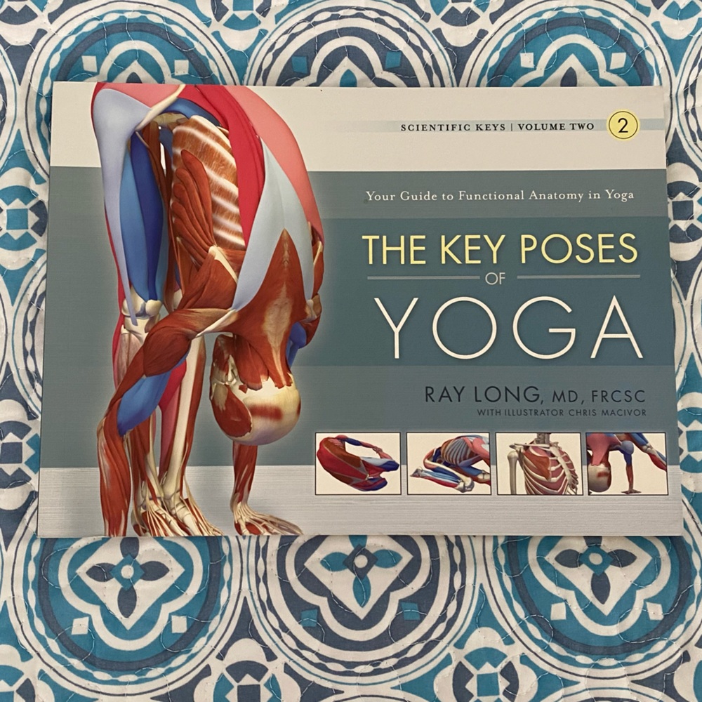 The Key Poses of Yoga by Ray Long- Volume 2